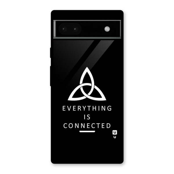 Everything is Connected Typography Glass Back Case for Google Pixel 6a