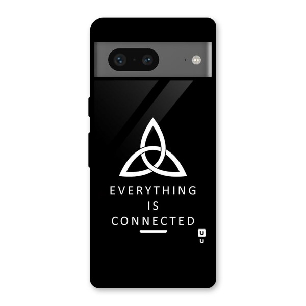 Everything is Connected Typography Glass Back Case for Google Pixel 7