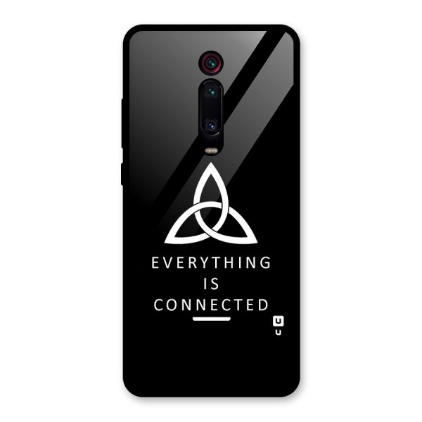 Everything is Connected Typography Glass Back Case for Redmi K20 Pro