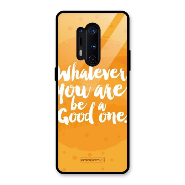 Good One Quote Glass Back Case for OnePlus 8 Pro