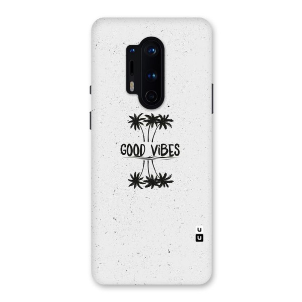 Good Vibes Rugged Back Case for OnePlus 8 Pro