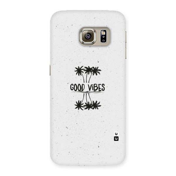 Good Vibes Rugged Back Case for Samsung Galaxy S6 Edge