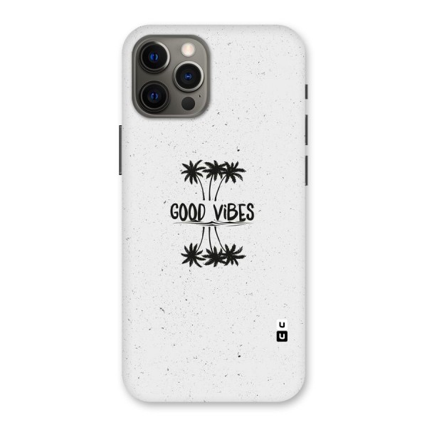 Good Vibes Rugged Back Case for iPhone 12 Pro Max