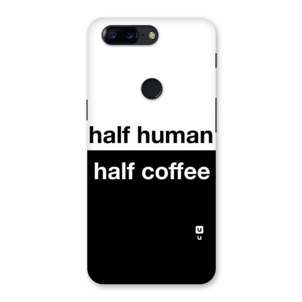 Half Human Half Coffee Back Case for OnePlus 5T