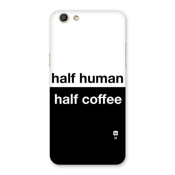 Half Human Half Coffee Back Case for Oppo F3