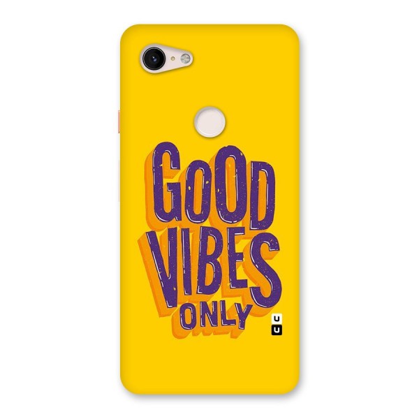 Happy Vibes Only Back Case for Google Pixel 3 XL