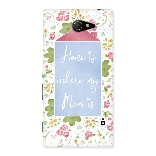 Home is Where Mom is Back Case for Sony Xperia M2