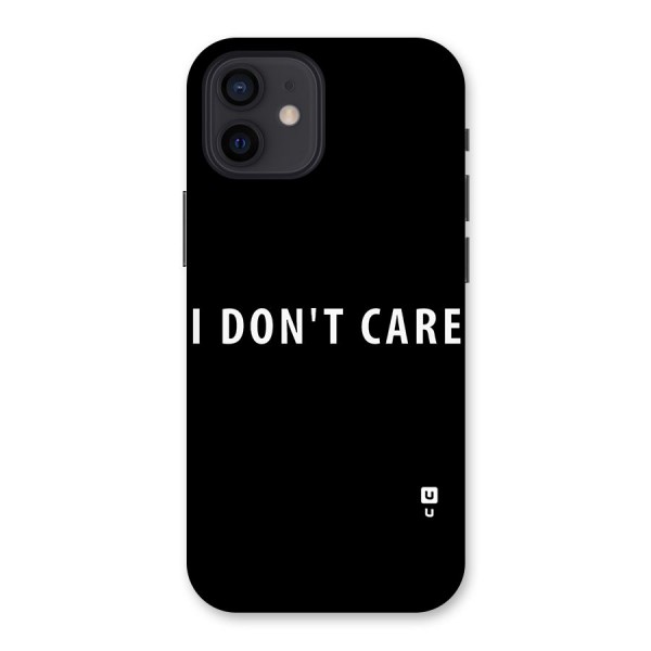 I Dont Care Typography Back Case for iPhone 12