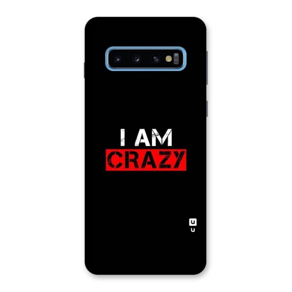 I am Crazy Back Case for Galaxy S10