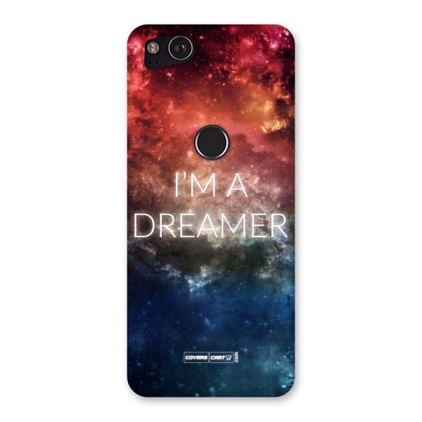 I am a Dreamer Back Case for Google Pixel 2