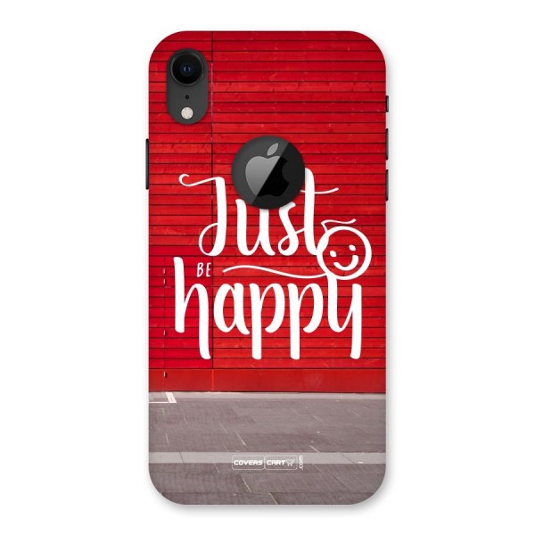 Just Be Happy Back Case for iPhone XR Logo Cut