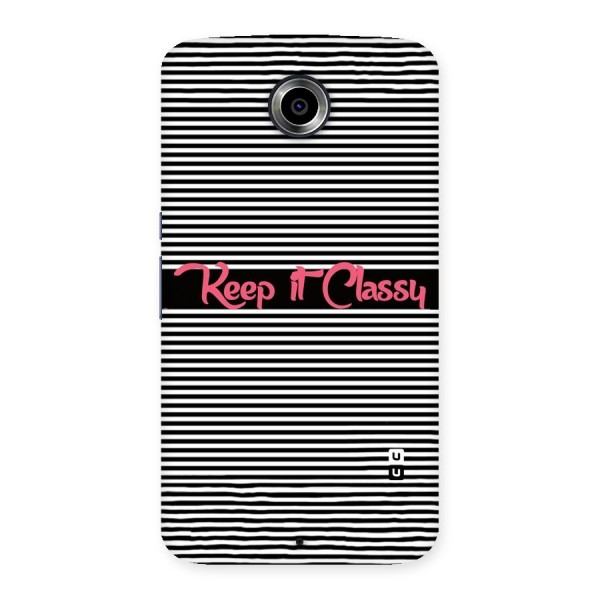 Keep It Classy Back Case for Nexsus 6