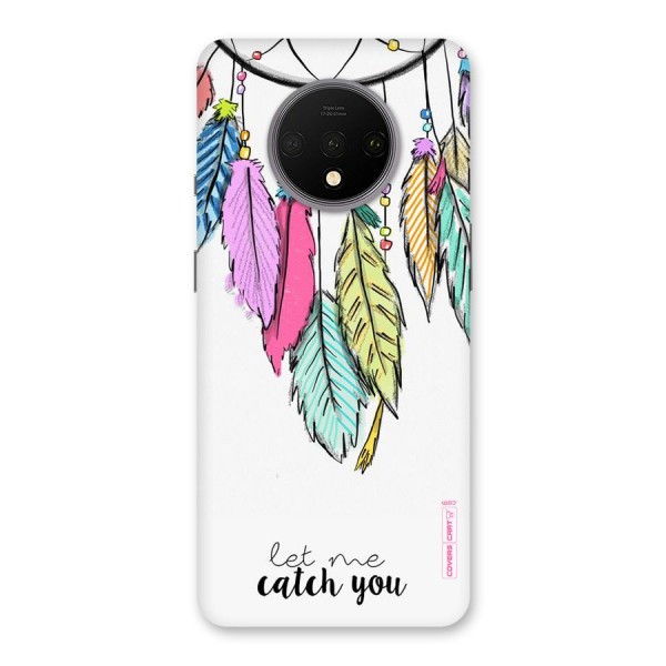 Let Me Catch You Back Case for OnePlus 7T