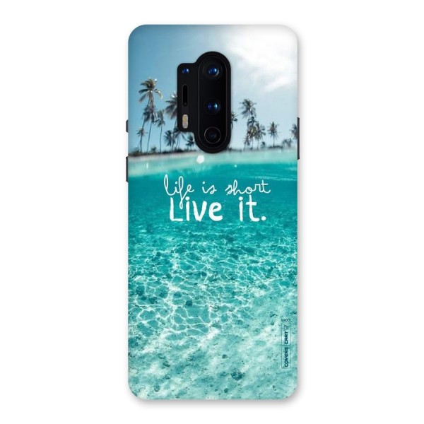 Life Is Short Back Case for OnePlus 8 Pro