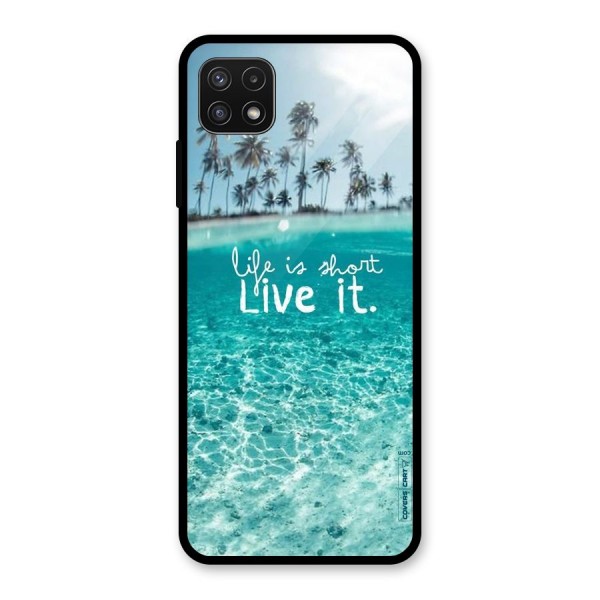 Life Is Short Glass Back Case for Galaxy A22 5G
