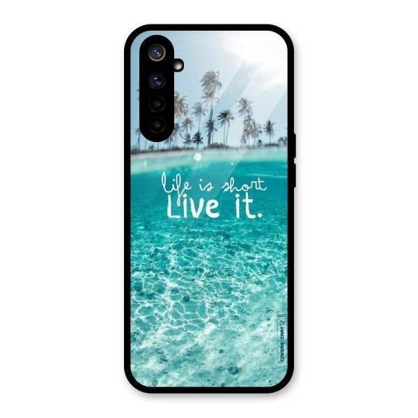 Life Is Short Glass Back Case for Realme 6