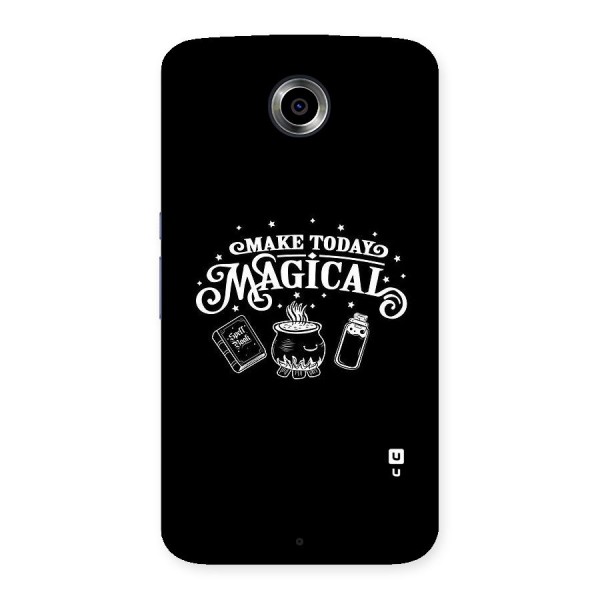 Make Today Magical Back Case for Nexsus 6