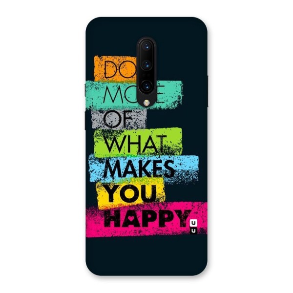 Makes You Happy Back Case for OnePlus 7 Pro