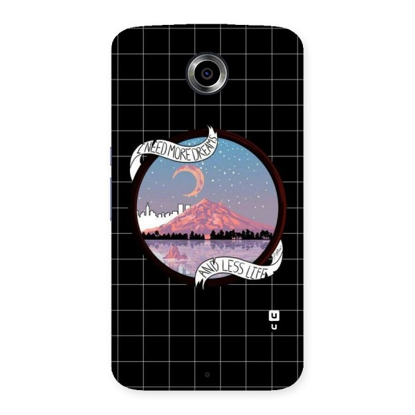 More Dreams Back Case for Nexsus 6