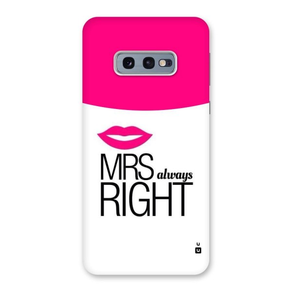 Mrs always right Back Case for Galaxy S10e