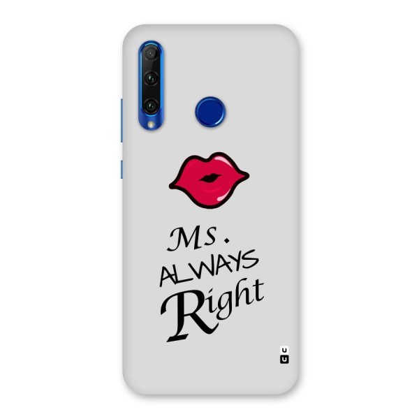 Ms. Always Right. Back Case for Honor 20i