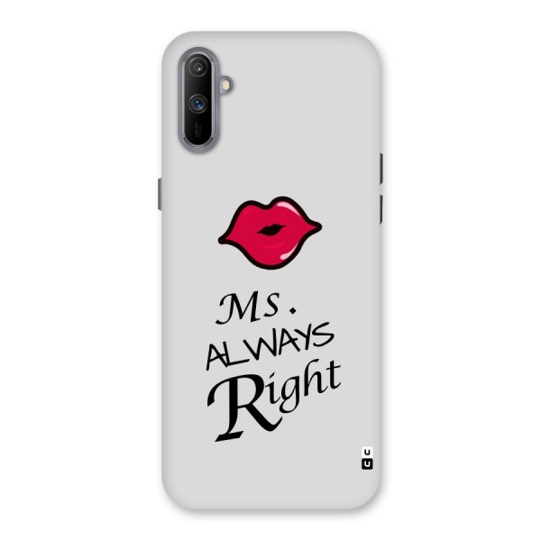 Ms. Always Right. Back Case for Realme C3