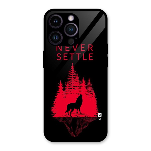 Never Settle Wolf Glass Back Case for iPhone 14 Pro Max