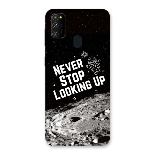 Never Stop Looking Up Back Case for Galaxy M30s