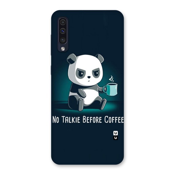No Talkie Before Coffee Back Case for Galaxy A50