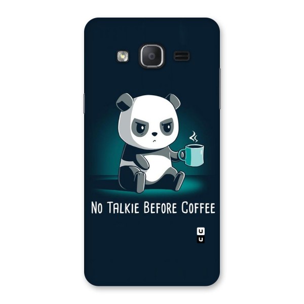 No Talkie Before Coffee Back Case for Galaxy On7 2015