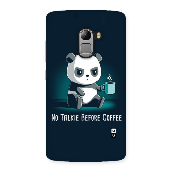 No Talkie Before Coffee Back Case for Lenovo K4 Note