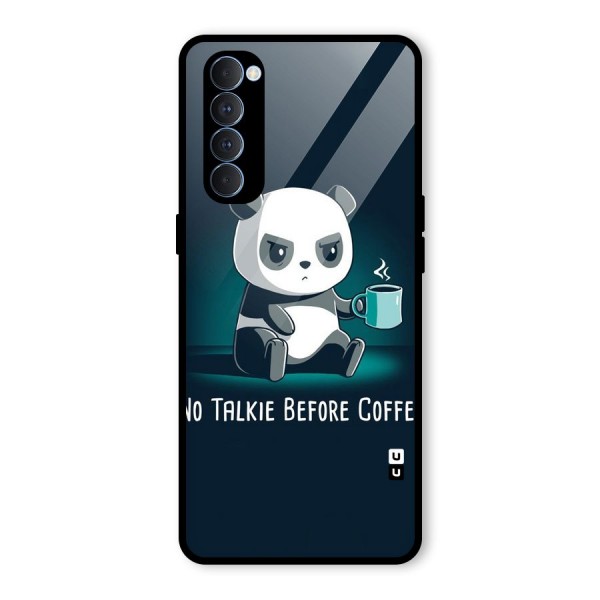 No Talkie Before Coffee Glass Back Case for Oppo Reno4 Pro