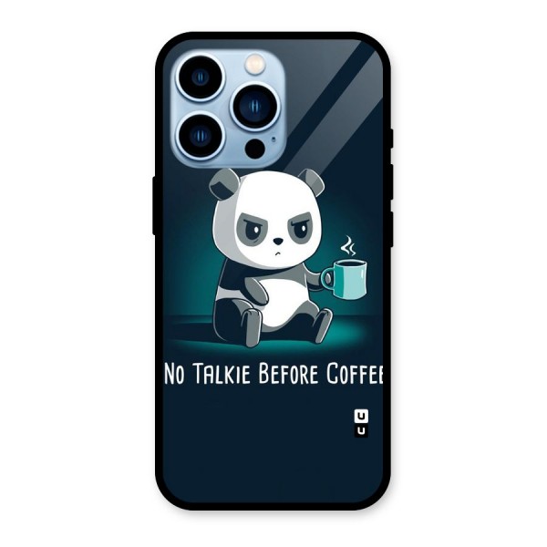 No Talkie Before Coffee Glass Back Case for iPhone 13 Pro