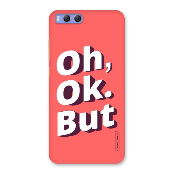 Oh Ok But Back Case for Xiaomi Mi 6