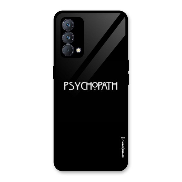 Psycopath Alert Glass Back Case for Realme GT Master Edition