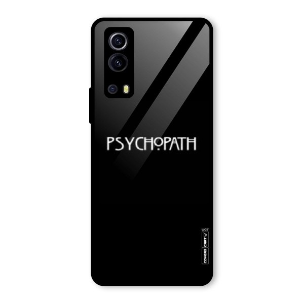 Psycopath Alert Glass Back Case for Vivo iQOO Z3