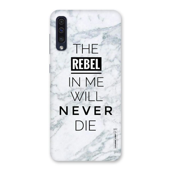 Rebel Will Not Die Back Case for Galaxy A50