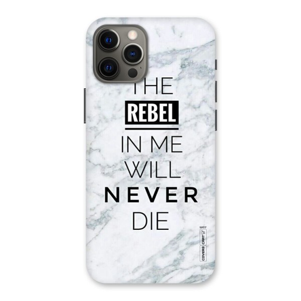 Rebel Will Not Die Back Case for iPhone 12 Pro Max