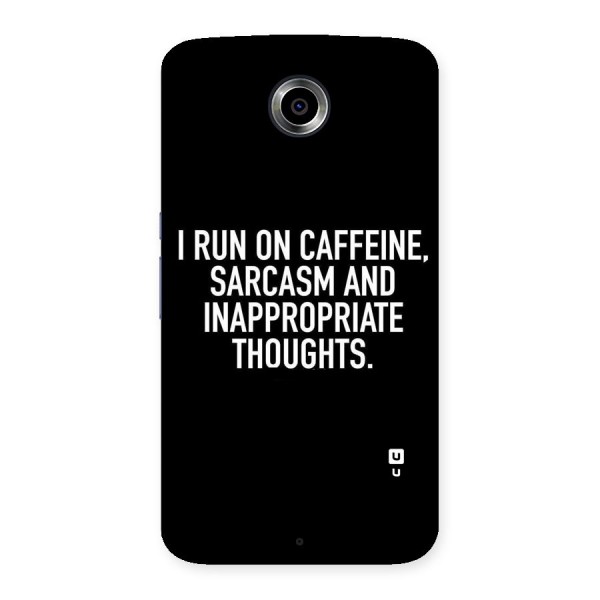 Sarcasm And Caffeine Back Case for Nexsus 6