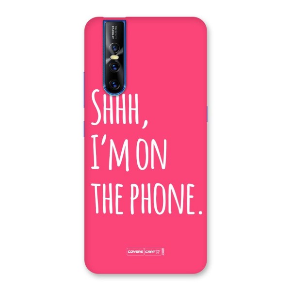 Shhh.. I M on the Phone Back Case for Vivo V15 Pro