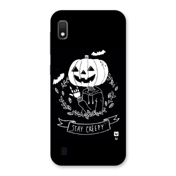 Stay Creepy Back Case for Galaxy A10