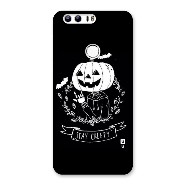 Stay Creepy Back Case for Honor 8