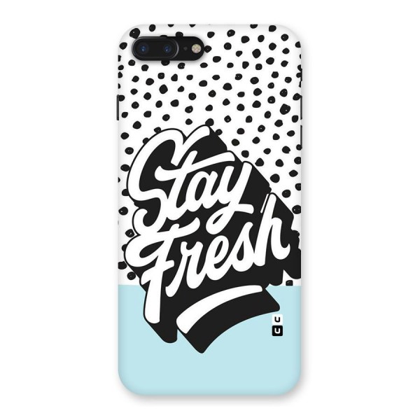 Stay Fresh Back Case for iPhone 7 Plus