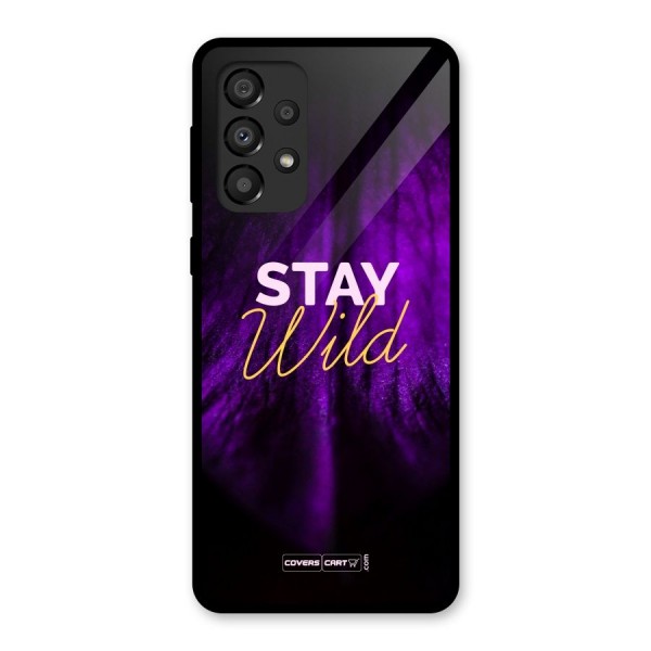 Stay Wild Glass Back Case for Galaxy A33 5G