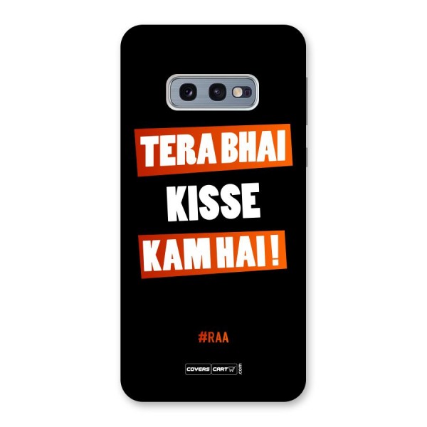 Tera Bhai Kisse Kam Hai Back Case for Galaxy S10e