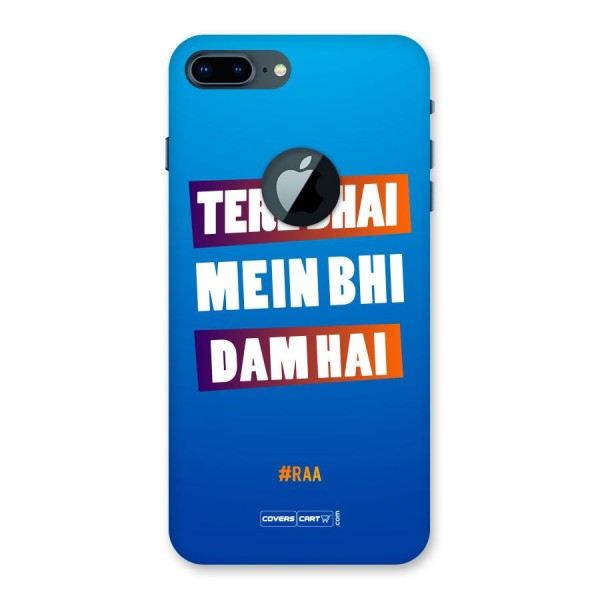 Tere Bhai Me Bhi Dam Hai Back Case for iPhone 7 Plus Logo Cut