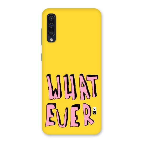 Whatever Yellow Back Case for Galaxy A50