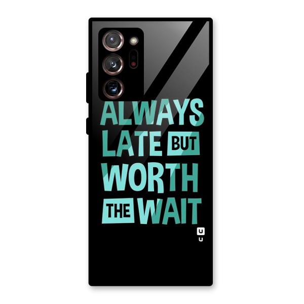 Worth the Wait Glass Back Case for Galaxy Note 20 Ultra