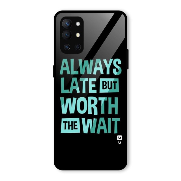 Worth the Wait Glass Back Case for OnePlus 9R