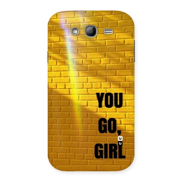 You Go Girl Wall Back Case for Galaxy Grand